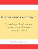 Between Scientists & Citizens