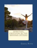 Spiritual Freedom in the Brahma Sutras