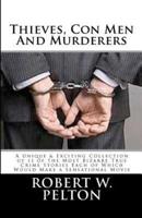 Thieves, Con Men & Murderers