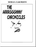 The Arrrggghhh! Chronicles