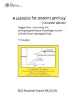 A Scenario for Systems Geology (Full Colour Edition)