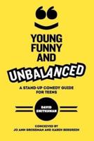 Young, Funny and Unbalanced
