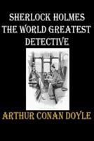 Sherlock Holmes The World Greatest Detective
