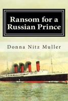 Ransom for A Russian Prince