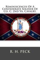 Reminiscences Of A Confederate Soldier Of Co. C. 2nd Va. Cavalry.