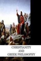 Christianity and Greek Philosophy