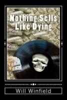 Nothing Sells Like Dying