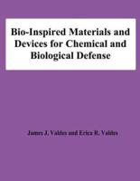 Bio-Inspired Materials and Devices for Chemical and Biological Defense