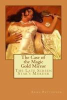 The Case of the Magic Gold Mirror