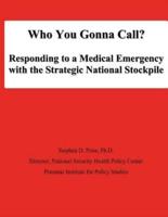 Who You Gonna Call? Responding to a Medical Emergency With the Strategic National Stockpile