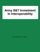 Army S&t Investment in Interoperability