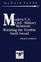 Modern U.S. Civil-Military Relations