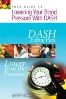 Your Guide to Lowering Your Blood Pressure With Dash