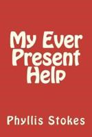 My Ever Present Help