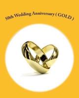 50th Wedding Anniversary ( Gold )