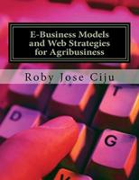 E-Business Models and Web Strategies for Agribusiness