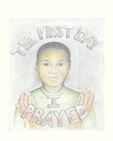 The First Day I Prayed