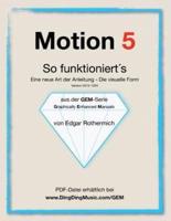Motion 5 - So Funktioniert's