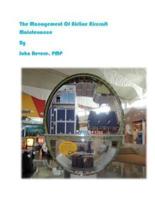 The Management of Airline Aircraft Maintenance
