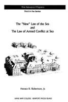 The "New" Law of the Sea and the Law of Armed Conflict at Sea