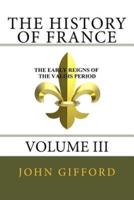 The History of France, Volume III