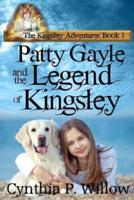 Patty Gayle and the Legend of Kingsley