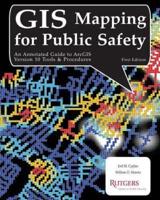 GIS Mapping for Public Safety First Edition
