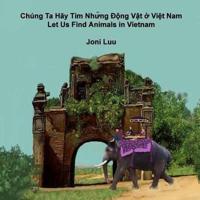Let Us Find Animals in Vietnam