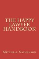 The Happy Lawyer Handbook