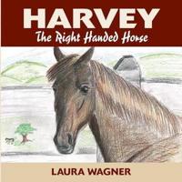 Harvey the Right Handed Horse