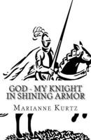 God - My Knight in Shining Armor