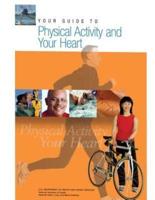 Your Guide to Physical Activity and Your Heart