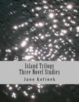 Island Trilogy Three Novel Studies