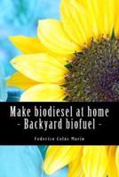 Make Biodiesel at Home - Backyard Biofuel