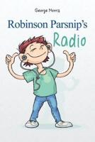 Robinson Parsnip's Radio
