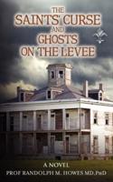 The Saints' Curse and Ghosts on the Levee