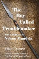The Boy Called Troublemaker