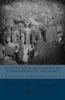 Lights And Shadows In Confederate Prisons