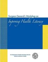 Surgeon General's Workshop on Improving Health Literacy