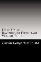Hare Haiku Ravenwood Hermitage - Volume Four