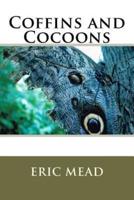 Coffins and Cocoons