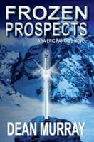 Frozen Prospects (The Guadel Chronicles Volume 1)