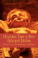 Christmas Time Is Here; Enlarged Edition 2012