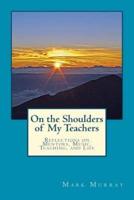 On the Shoulders of My Teachers
