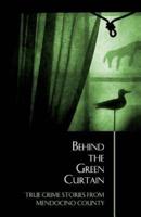 Behind the Green Curtain