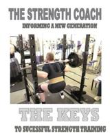 The Strength Coach - The Keys to Successful Strength Training