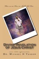 Divine Revelation Of Jesus Christ