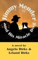 Jimmy Mender and His Miracle Dog