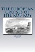 The European Cruises of the Rob Roy
