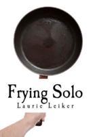 Frying Solo